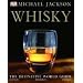 Whisky: The definitive world guide to scotch, bourbon and whiskey