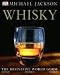 Books : Whisky: The Definitive World Guide to Scotch, Bourbon and Whiskey