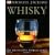 Whisky: The Definitive World Guide to Scotch, Bourbon and Whiskey