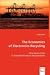 The Economics of Electronics Recycling: New Approaches to Extended Producer Responsib...