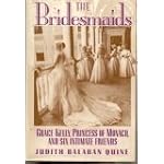 Bridesmaids: Grace Kelly, Princess of Monaco, and Six Intimate Friends book cover