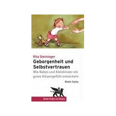 Geborgenheit und Selbstvertrauen: Wie Babys und Kleinkinder ein gutes K�rpergef�hl entwickeln