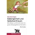 Geborgenheit und Selbstvertrauen: Wie Babys und Kleinkinder ein gutes K�rpergef�hl entwickeln