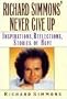 Richard Simmons' Never Give Up: Inspirations, Reflections, Stories of Hope