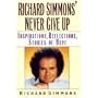 Richard Simmons' Never Give Up: Inspirations, Reflections, Stories of Hope