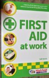 First aid at work : a text for all HSE approved courses and a reference in particular for qualified first aiders