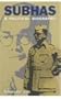 Subhas: A Political Biography