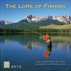 The Lure of Fishing 2010 Wall Calendar 12 X 12