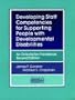 Developing Staff Competencies for Supporting People With Developmental Disabilities: An Orientation Handbook