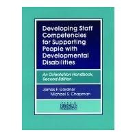 Developing Staff Competencies for Supporting People With Developmental Disabilities: An Orientation Handbook