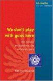 We don't play with guns here (Debating Play)