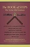 The Book Of Steps: The Syriac Liber Graduum