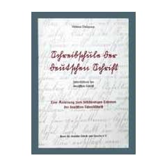 Schreibschule der deutschen Schrift: Eine Anleitung zum selbst�ndigen Erlernen der deutschen Schreibschrift