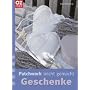 Geschenke. Patchwork leicht gemacht