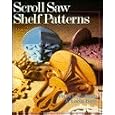 Scroll Saw Shelf Patterns by Patrick Spielman and Loren Raty