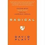 Radical: Taking Back Your Faith from the American Dream
