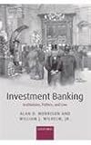 Investment banking : institutions, politics, and law