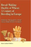 Bread-Making Quality of Wheat: A Century of Breeding in Europe