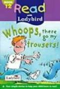 Read With Ladybird #12 Whoops There Go My Trousers