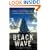 Black Wave: A Family's Adventure at Sea and the Disaster That Saved Them