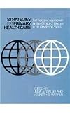 Strategies for primary health care : technologies appropriate for the control of disease in the developing world