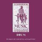 Music Together: Drum (Music Together Song Collections) Music Together: Drum (Music Together Song Collections)