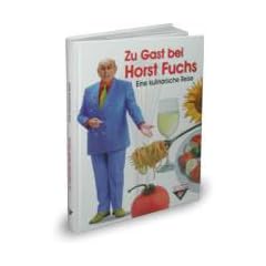 Kochbuch - Zu Gast bei Horst Fuchs