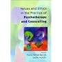 Values And Ethics In The Practice of Psychotherapy And Counselling