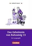 einfach lesen! - fuer Lesefortgeschrittene. Niveau 2 - Das Geheimnis von Bahnsteig 13