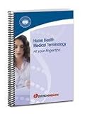 Home Health Medical Terminology at your fingertips...