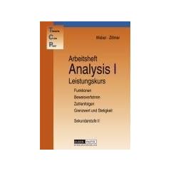 Theoria Cum Praxi, TCP, Analysis, Leistungskurs: Funktionen, Beweisverfahren, Zahlenfolgen, Grenzwert und Stetigkeit. Theoria Cum Praxi. Mathematiklehrwerk f�r die Sekundarstufe II