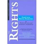 The Rights of People With Mental Disabilities: The Authoritative Aclu Guide to the Rights of People With Mental Illness and Mental Retardation (American Civil Liberties Union Handbook)