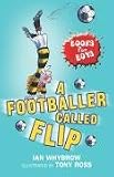 A Footballer Called Flip (Books For Boys)