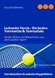 Lachendes Tennis - Die besten Tenniswitze & Tenniszitate: Zitate, Witze und Weisheiten aus dem weissen Sport