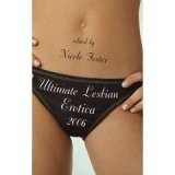 Ultimate Lesbian Erotica, 2006 (Ultimate Lesbian Erotica)