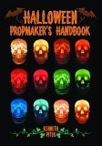 Halloween Propmaker's Handbook