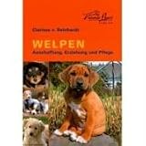 Welpen: Anschaffung, Erziehung und Pflege