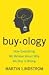 Search : Buyology: How Everything We Believe About Why We Buy is Wrong