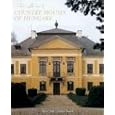The Great Country Houses of Hungary by Michael Pratt and Gerhard Trumler