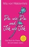 Du wie Du und Ich wie Ich - Mia von Waldenfels