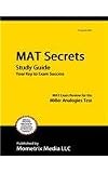 Mat Secrets Study Guide: Mat Exam Review for the Miller Analogies Test