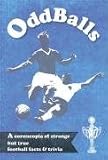 Oddballs-A Compendium of Football Peculiarities (General Books): A Compendium of Football Peculiarities (General Books)