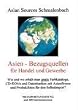Asien - Bezugsquellen f�r Handel und Gewerbe. Mit Importanleitung und 300 Internetadressen