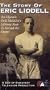 The Story of ERIC LIDDELL, Olympic Gold Medalist's Lifelong Race