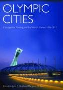 Olympic Cities: City Agendas, Planning, and the World's Games, 1896 to 2012 (Planning, History and Environment) (Planning, History and Environment Series)