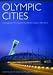 Olympic Cities: Urban Planning, City Agendas and the World's Games, 1896 to the present (Planning, History and Environment)