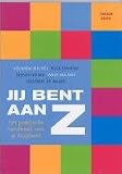 Jij bent aan Z / druk 2: het praktische handboek voor je loopbaan