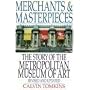 Merchants and Masterpieces: The Story of the Metropolitan Museum of Art