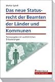 Das neue Statusrecht der Beamten der Länder und Kommunen: Textausgabe mit ausführlichen Erläuterungen