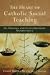 Heart of Catholic Social Teaching, The: Its Origin and Contemporary Significance